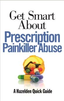 Get Smart About Prescription Painkiller Abuse