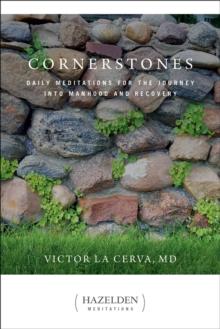 Cornerstones : Daily Meditations for the Journey into Manhood and Recovery