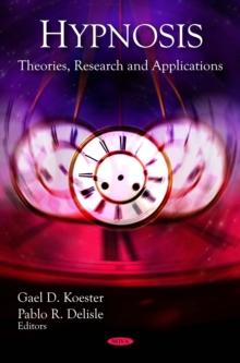 Hypnosis : Theories, Research and Applications