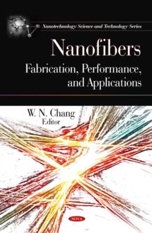 Nanofibers : Fabrication, Performance, and Applications