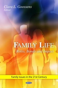 Family Life : Roles, Bonds and Impact