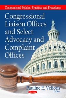 Congressional Liaison Offices and Select Advocacy and Complaint Offices