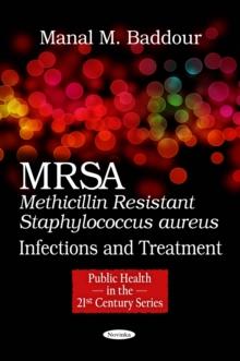 MRSA (Methicillin Resistant Staphylococcus aureus) Infections and Treatment