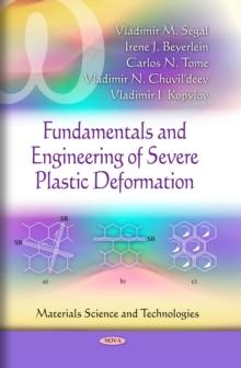 Fundamentals and Engineering of Severe Plastic Deformation