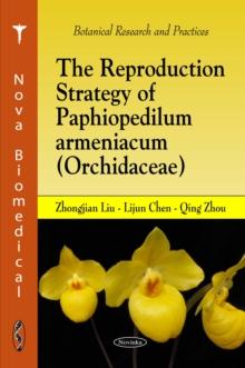 The Reproduction Strategy of Paphiopedilum armeniacum (Orchidaceae)