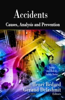 Accidents : Causes, Analysis and Prevention