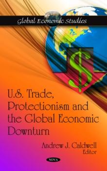 U.S. Trade, Protectionism and the Global Economic Downturn