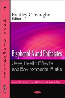 Bisphenol A and Phthalates : Uses, Health Effects and Environmental Risks