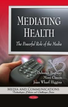 Mediating Health : The Powerful Role of the Media