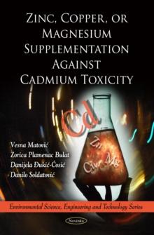 Zinc, Copper, or Magnesium Supplementation Against Cadmium Toxicity