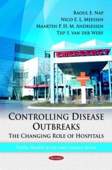 Controlling Disease Outbreaks : The Changing Role of Hospitals