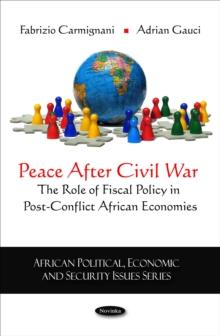 Peace After Civil War : The Role of Fiscal Policy in Post-Conflict African Economies