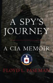 A Spy's Journey : A CIA Memoir