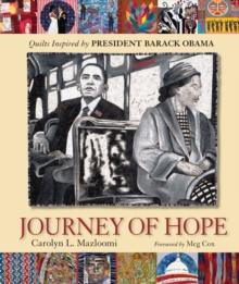 Journey of Hope : Quilts Inspired by President Barack Obama