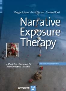 Narrative Exposure Therapy : A Short-Term Treatment for Traumatic Stress Disorders