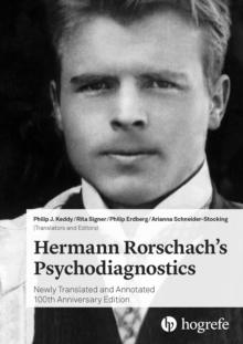 Hermann Rorschach's Psychodiagnostics : Newly Translated and Annotated 100th Anniversary Edition