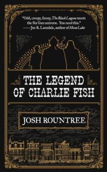 The Legend of Charlie Fish