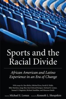 Sports and the Racial Divide : African American and Latino Experience in an Era of Change