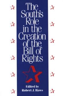 The South's Role in the Creation of the Bill of Rights