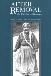 After Removal : The Choctaw in Mississippi