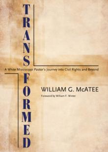 Transformed : A White Mississippi Pastor's Journey into Civil Rights and Beyond