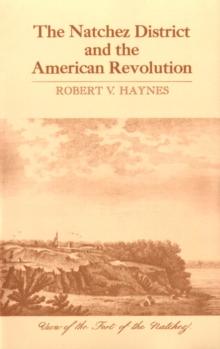 The Natchez District and the American Revolution