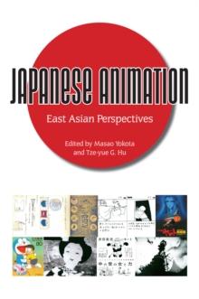 Japanese Animation : East Asian Perspectives