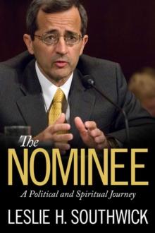 The Nominee : A Political and Spiritual Journey