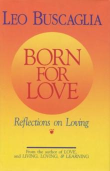 Born for Love : Reflections on Loving