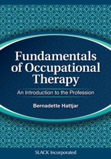 Fundamentals of Occupational Therapy : An Introduction to the Profession