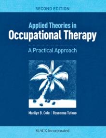 Applied Theories in Occupational Therapy : A Practical Approach