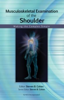 Musculoskeletal Examination of the Shoulder : Making the Complex Simple