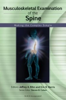 Musculoskeletal Examination of the Spine : Making the Complex Simple