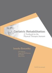 Geriatric Rehabilitation : A Textbook for the Physical Therapist Assistant