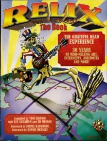 Relix: The Book : The Grateful Dead Experience