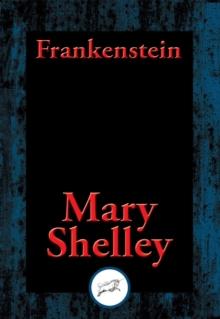 Frankenstein : or the Modern Prometheus