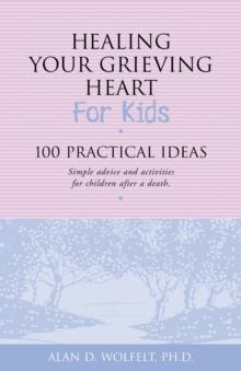 Healing Your Grieving Heart for Kids