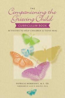 The Companioning the Grieving Child Curriculum Book