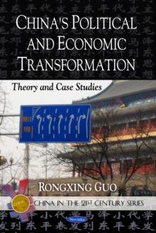 China's Political and Economic Transformation : Theory and Case Studies