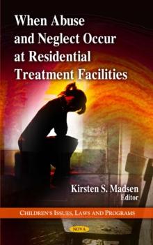 When Abuse and Neglect Occur at Residential Treatment Facilities