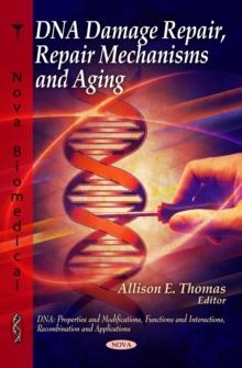 DNA Damage Repair, Repair Mechanisms and Aging