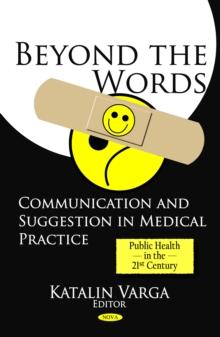 Beyond the Words : Communication and Suggestion in Medical Practice