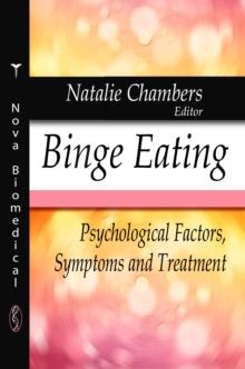 Binge Eating : Psychological Factors, Symptoms and Treatment