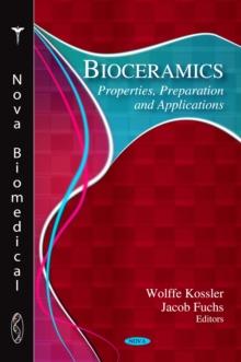 Bioceramics : Properties, Preparation and Applications