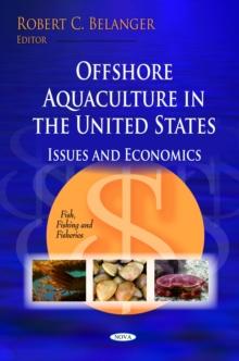 Offshore Aquaculture in the US : Issues and Economics