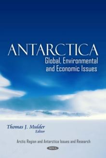 Antarctica : Global, Environmental and Economic Issues