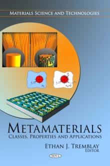 Metamaterials : Classes, Properties and Applications