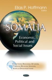 Somalia : Economic, Political and Social Issues