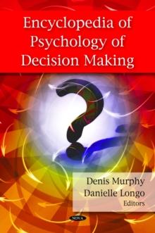 Encyclopedia of Psychology of Decision Making