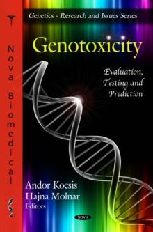 Genotoxicity : Evaluation, Testing and Prediction